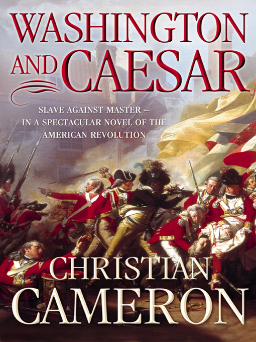 Title details for Washington and Caesar by Christian Cameron - Available